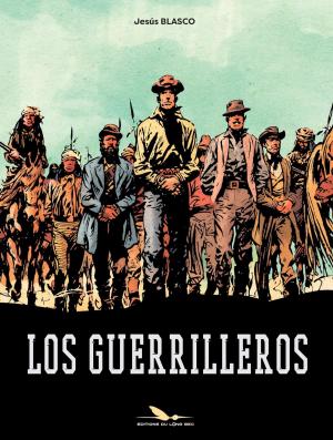 Los Guerilleros édition intégrale