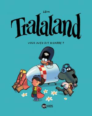 Tralaland 4 - Vous avez dit bizarre ?