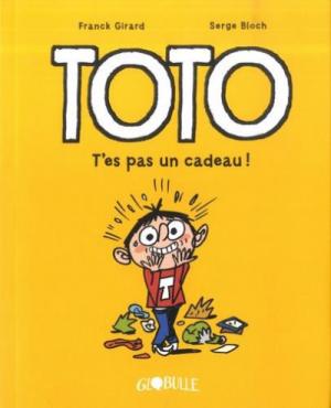 Toto 7 - T'es pas un cadeau !