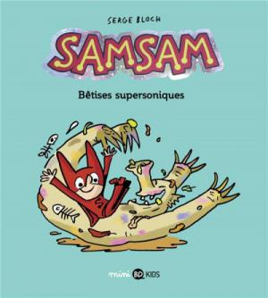 Samsam 6 - Bêtises supersoniques