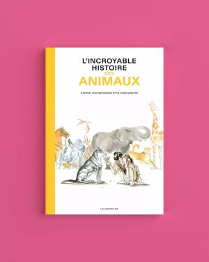 L'Incroyable histoire des animaux édition simple
