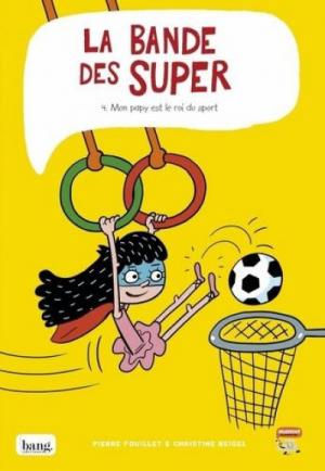 La bande des super 4 - Mon papy est le roi du sport