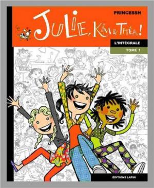 Julie, Kim et Théa édition intégrale
