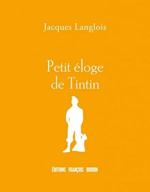 Petit éloge de Tintin édition simple