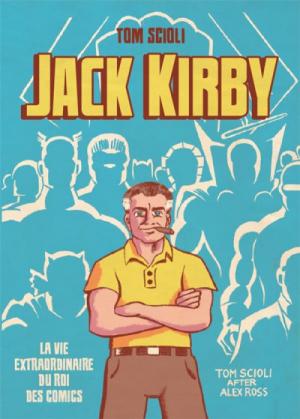 Il était une fois Jack Kirby 1 - Il était une fois Jack Kirby