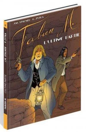 Fabien M. 6 - L'ultime partie