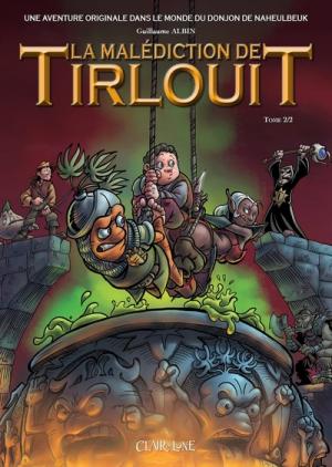 La Malédiction de Tirlouit 2 Réédition 2021