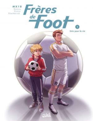 Frères de foot 1 - Unis pour la vie