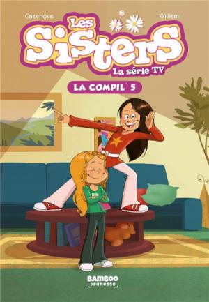 Les sisters - La série TV 5 La compil'