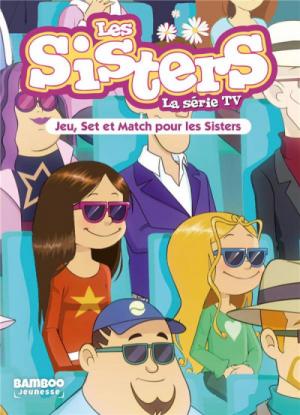 Les sisters - La série TV 42 - Jeu, Set et Match pour les Sisters