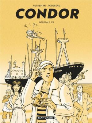 Condor 1 - Condor - intégrale tome 1