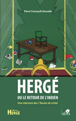 Hergé ou le retour de l'indien - Une relecture des 7 Boules de cristal édition simple