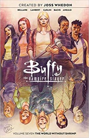 Buffy Contre les Vampires 7 - The World Without Shrimp