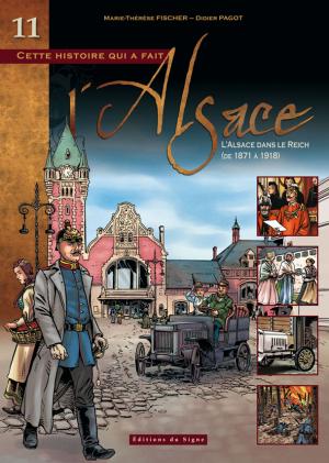 couverture, jaquette L'Alsace 11  - L'Alsace dans le Reich (de 1871 à 1918) (editions du signe) BD