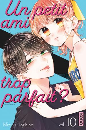 couverture, jaquette Un petit ami trop parfait ? 10  (kana) Manga