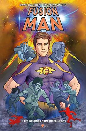 Fusion Man 1 - Les Origines d’un Super-Héros