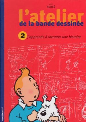 L'atelier de Tintin 2 -  L'atelier de la bande dessinée : j'apprends à raconter une histoire 