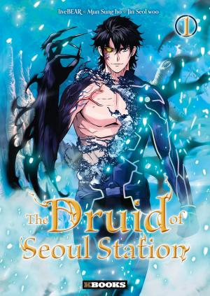 The Druid of Seoul Station T.1
