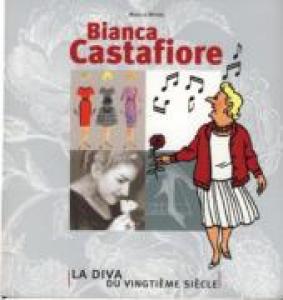 Bianca Castafiore - La Diva du vingtième siècle édition simple