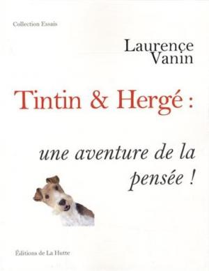 Tintin & Hergé : une aventure de la pensée ! édition simple