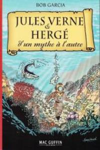 Jules Verne & Hergé - D'un mythe à l'autre édition simple
