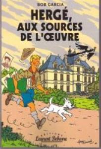 Hergé, aux sources de l'œuvre édition simple