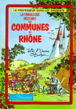 La fabuleuse histoire des communes du Rhône édition simple