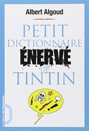 Petit dictionnaire énervé de Tintin édition simple