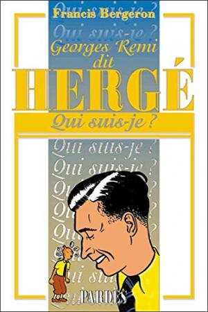 Georges Remi dit Hergé - Qui suis-je ? édition simple