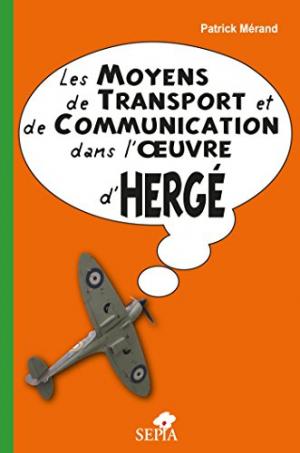 Les moyens de transport et de communication dans l'œuvre d'Hergé édition simple