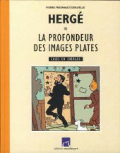 Hergé ou la profondeur des images plates édition simple
