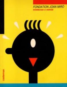 Fondation Joan Miró - Hommage à Hergé édition simple