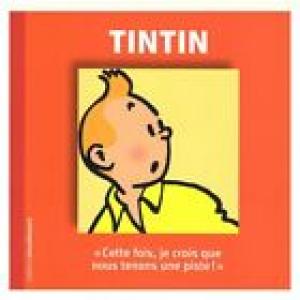 Tintin, je crois que nous tenons une piste! édition simple