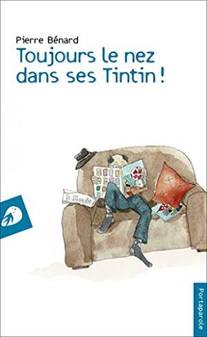 Toujours le nez dans ses Tintin !  simple