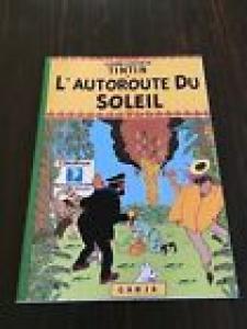 Tintin - Parodies, pastiches et pirates 0 - TINTIN L'AUTOROUTE DU SOLEIL