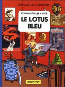 Comment Hergé a créé... 4 - Le lotus bleu
