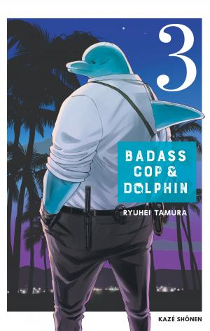 couverture, jaquette Badass Cop & Dolphin 3