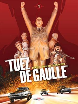 Tuez de Gaulle T.1