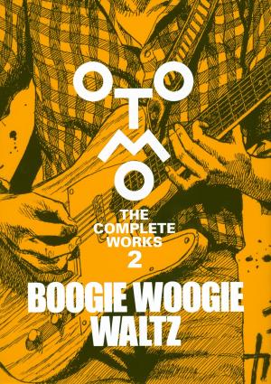 Otomo the complete works 2 - BOOGIE WOOGIE WALTZ
