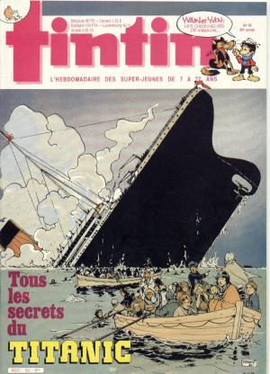Tintin : Journal Des Jeunes De 7 A 77 Ans 533 - Tous les secrets du Titanic