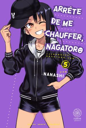 couverture, jaquette Arrête de me chauffer, Nagatoro 5  (noeve) Manga