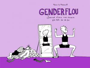 Gender Flou, Journal d'un.e non-binaire pas très sur de lui 1 simple