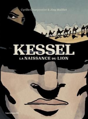 Kessel La naissance du lion T.1