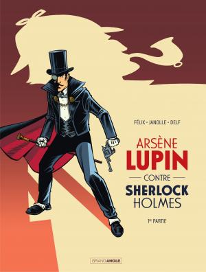 Arsène Lupin contre Sherlock Holmes T.1