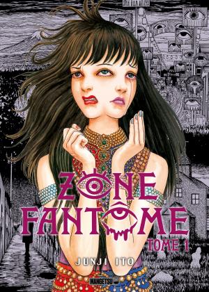 Zone Fantôme T.1