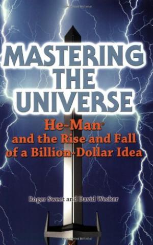 Mastering The Universe: He-man And The Rise And Fall Of A Billion-dollar Idea édition simple