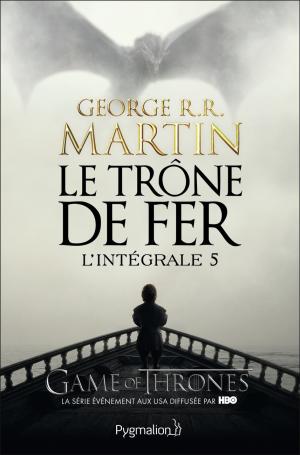 Le trône de fer édition Intégrale