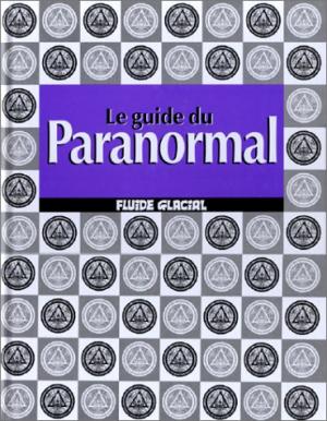 Les guides de fluide glacial 6 - Le guide du paranormal