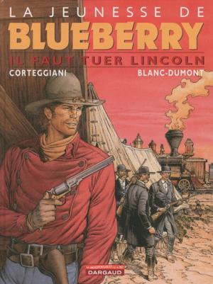 La jeunesse de Blueberry 13 - Il faut tuer Lincoln