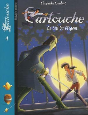 Cartouche 4 - Le défi du régent